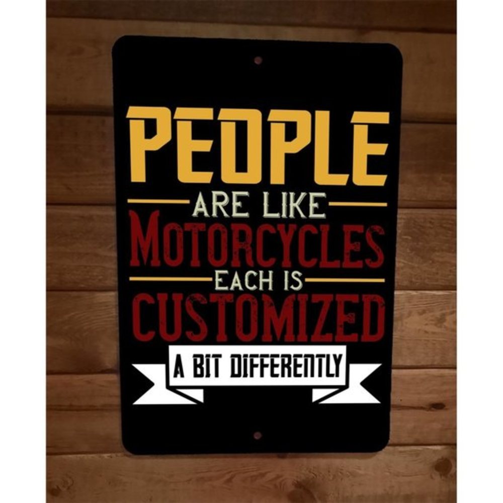 People Are Like Motorcycles 8x12 Metal Wall Sign Garage Poster